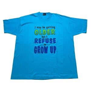 Vintage 90s Graphic T-Shirt XXL Blue Funny “I Refuse to Grow Up” USA  retro